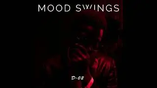 D-02 - Mood swings [Official instrumental] prod. by KANGAHCHEFFED