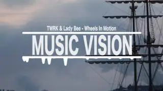 TWRK & Lady Bee - Wheels In Motion