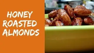 Honey Roasted Almonds | Pan Roasted Almonds | Healthy Snack