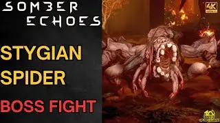 Stygian Spider Boss Fight - Somber Echoes