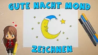 Gute Nacht Mond einfach malen f&uuml;r Kinder | ab 6 Jahren | Malen mit Evi | deutsch