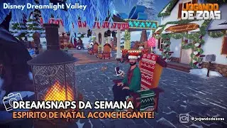 Dreamlight Valley - DREAMSNAPS DA SEMANA COM BASTIDORES - ESPIRITO DE NATAL ACONCHEGANTE