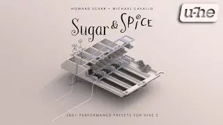 Sugar & Spice &ndash; Preset Walkthrough (Soundset for Hive 2)