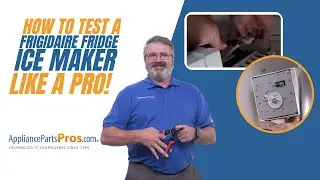 Как проверить льдогенератор холодильника Frigidaire. Тестирование 241798231