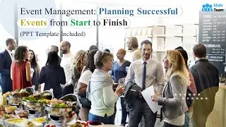 Event Management: Planning Successful Events from Start to Finish (+ PPT Template)
