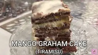 4 INGREDIENTS MANGO GRAHAM CAKE (TIRAMISU)