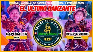 Caporales // Fuerza y Sentimiento Real // El Ultimo Danzante 2025 // BF Talento y Cultura