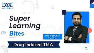 Nephrology - Drug Induced TMA | Dr. Vivek Goel  | Super Learning Bites | DocTutorials.