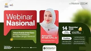 Webinar Solusi Praktis Untuk Guru : Strategi Pembelajaran Mendalam dengan Gemini AI