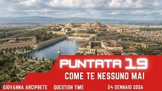 Come te nessuno mai,  Puntata 19, Question Time - 24 gennaio 2026