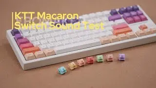 KTT Macaron Switch Sound Test🎵