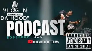 BossedUp Loco: Vlog N Da Hood Episode 1