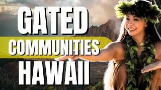 TOP Gated Communities in HAWAII 2024