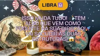 Libra ♎  Isso muda tudo! 💣 Tem algo que vem como foguete na sua direção!🚀 Vai sacudir as suas... 