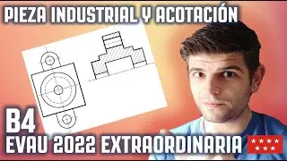 EVAU 2022 EXTRAORDINARIA B4 | MADRID | NORMALIZACIÓN, CORTE Y ACOTACIÓN