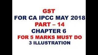 GST FOR CA IPCC MAY 2018 PART 46