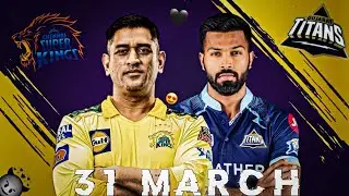 31 MARCH - IPL 2023 FIRST MATCH | IPL STATUS | CSK VS GUJARAT TITANS | #ipl #ipl2023