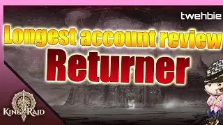 Longest account review (returner) - King's raid Road to upgrade EP10