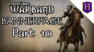 Mount And Blade: Warband (Bannerpage) | Part 10 - Brothers In Arms
