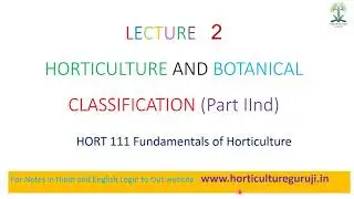 #HORT111 | Lecture 2  Horticulture and Botanical Classification Part 2