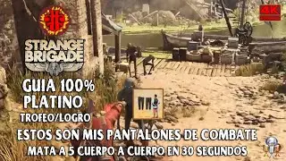 Strange Brigade | Guia 100% Platino | Trofeo/Logro | Estos son mis pantalones de combate