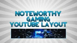 Noteworthy Gaming YouTube Layout