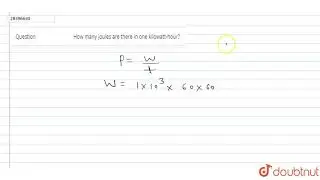 How many joules are there in one kilowatt-hour?
