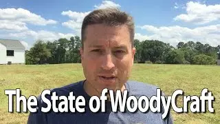 State of WoodyCraft - August 12th 2015