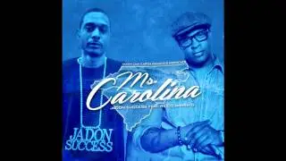 Jadon Success Ft. Ricco Barrino - MS.CAROLINA