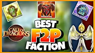 BEST FACTION FOR F2P/BEGINNERS | Call of Dragons