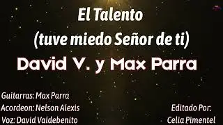 El Talento Letra David V. & Max Parra
