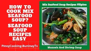 How to Cook? Easy Mix Seafood Soup Filipino