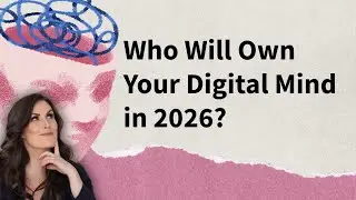 Who Will Own Your Digital Mind in 2026? | Straight from Stacey