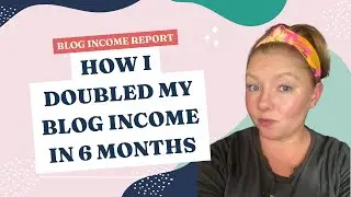 Make Money Blogging - How I Doubled Blog Growth in 6 Months