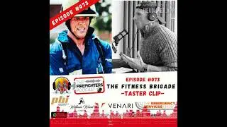 The Firefighters Podcast - Episodes #073 Matt Fulcher & The Fitness Brigade