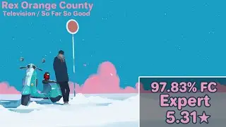 osu! Television / So Far So Good - Rex Orange Country [Expert]  97.83% FC