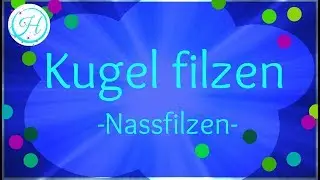 DIY Kugel filzen