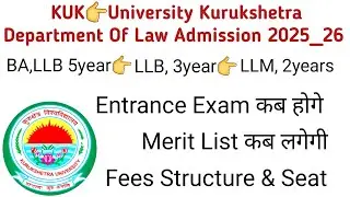 KUK👉B,A LLB 5yr / LLB 3yr / LLM 2yr / Department of law, KUK / Fees / Seat / Entrance Exam Syllabus