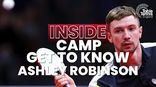 Get to know Ashley Robinson | Inside Camp | Table Tennis England