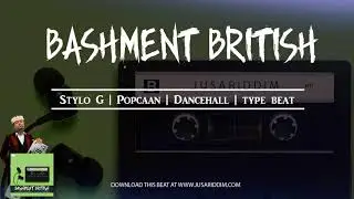 UK Dancehall Instrumental Stylo G x Popcaan Type beat Bashment British