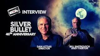 Silver Bullet 40th Anniversary - Interview with Director Dan Attias and Actor Bill Smitrovich (Andy)