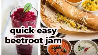 #beetroot jam recipe#homemade beetroot jam#quick easy dosa batter#sardiyon ka nashta#bacchon ke sath