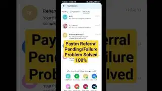 Paytm Referral Failure Ho Raha Hai Baar Baar Kya Kare | Paytm Referral Pending Ho Raha Hai  Kya Kare