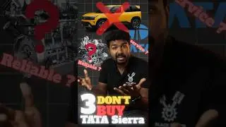 TATA SIERRA!🚫🚗 3 REASONS WHY YOU SHOULD THINK TWICE BEFORE BUYING ! | BTG |