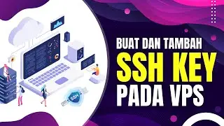 Cara Membuat dan Menambahkan SSH Key Pada VPS