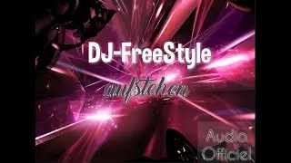 Aufstehen ft  DJ-FreeStyle  (audio officiel)