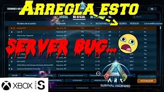 Server no aparece o est&aacute; bug Posible soluci&oacute;n Ark Survival Ascended - Xbox Series S