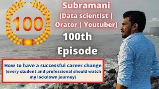 How to reshape the career in lockdown ? | 100th Episode special | Journey of a lockdown youtuber