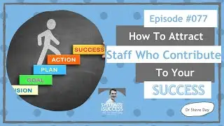 SYS 077: SYS How to attract staff who contribute to your success