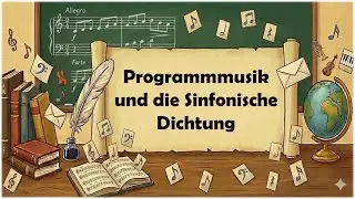 Programmmusik und die Sinfonische Dichtung